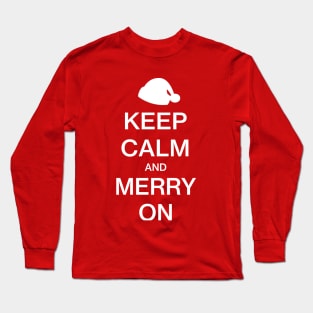 Keep Calm and Merry On - Christmas Long Sleeve T-Shirt